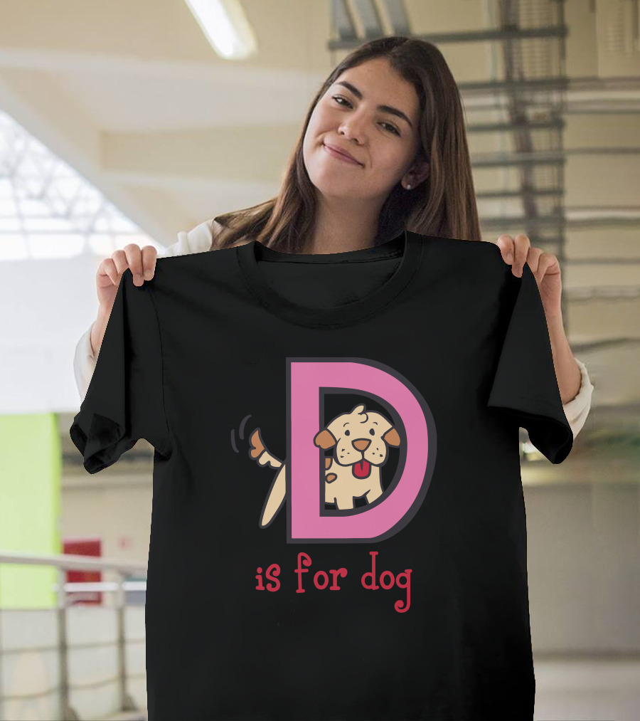D is for Dog Funny Cute Animal Alphabet Letter D T-Shirt