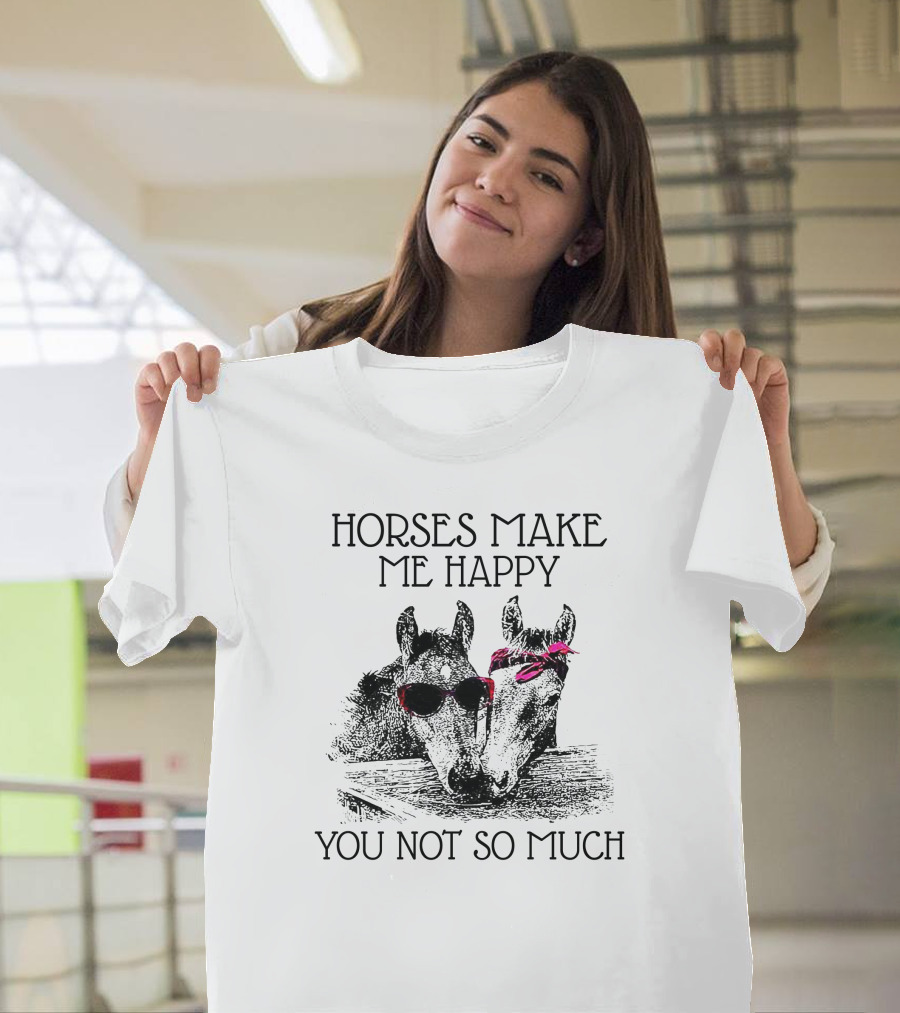 Horses Make Me Happy You Not So Much Sunglasses and Bow T-Shirt