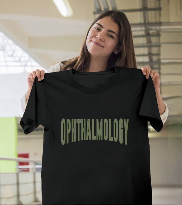 It's An Ophthalmology Thing You Wouldn't Understand T-Shirt