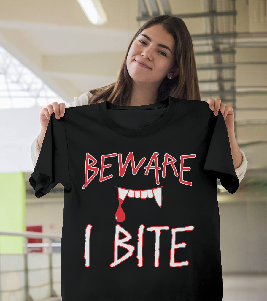 BEWARE I BITE Vampire Fangs Dripping Blood Halloween T-Shirt
