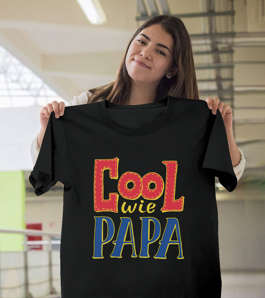 Cool Wie Papa T-Shirt