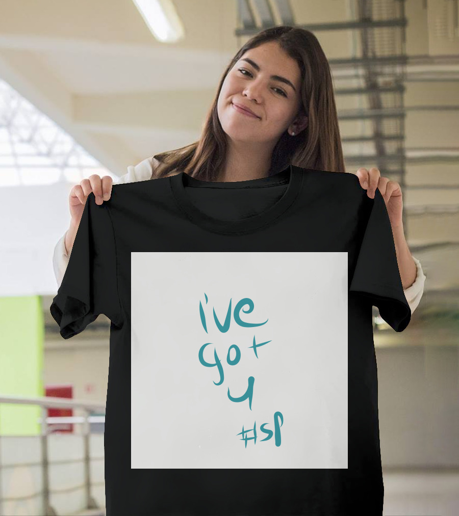 ive got u #sp T-Shirt