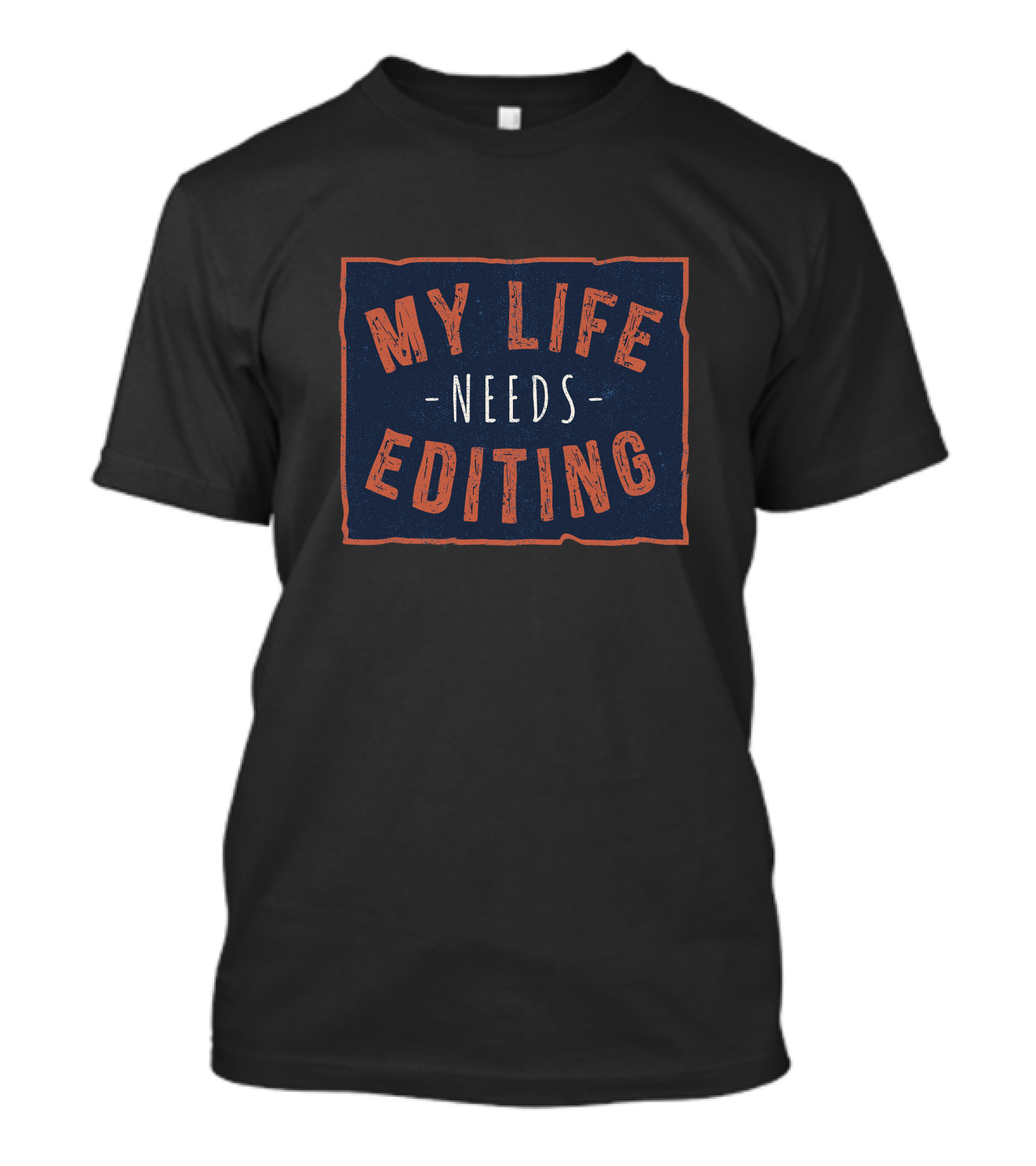 My Life Needs Editing T-Shirt