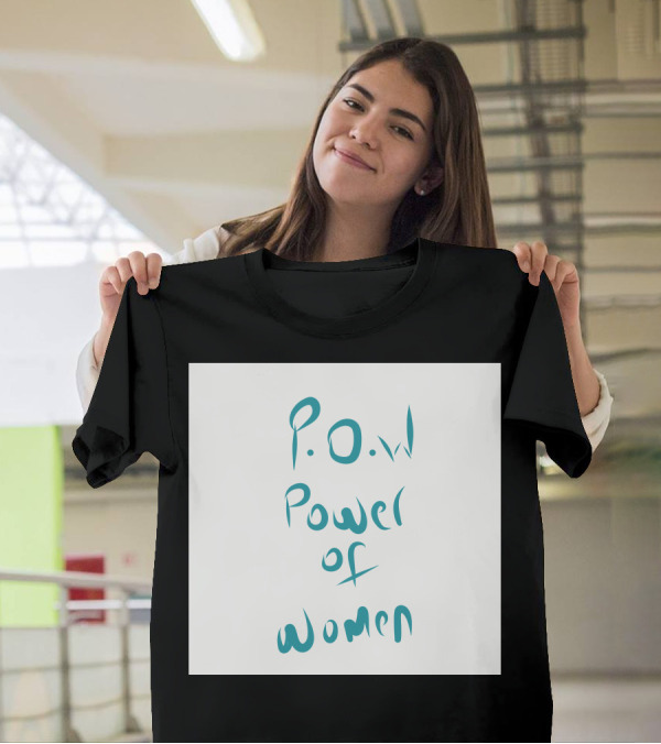 P.O.W Power Of Women T-Shirt