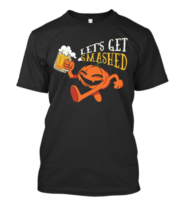 Let's Get Smashed Pumpkin Beer T-Shirt