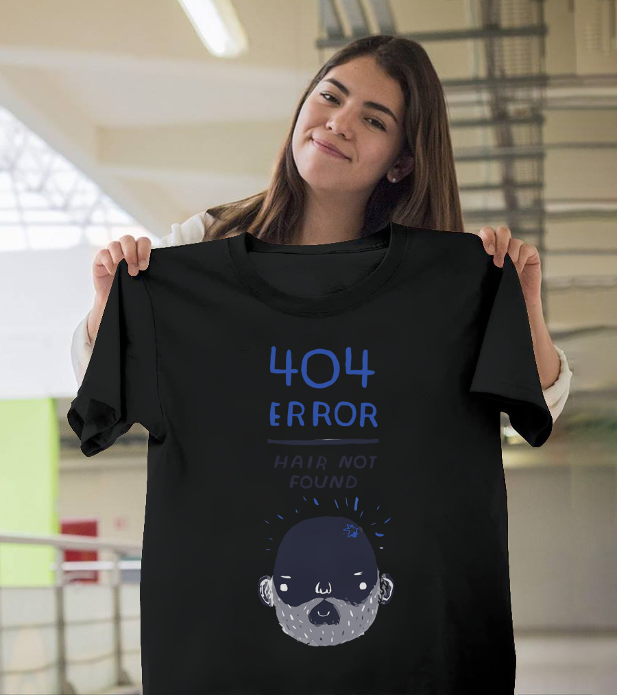 404 Error Hair Not Found Bald Cartoon Face T-Shirt