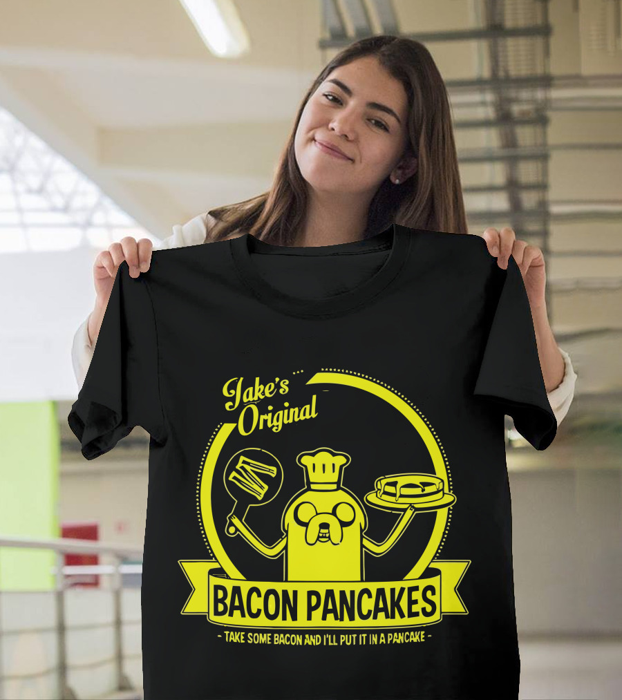 Jake's Original Bacon Pancakes - Take Some Bacon and I'll Put It in a Pancake T-Shirt