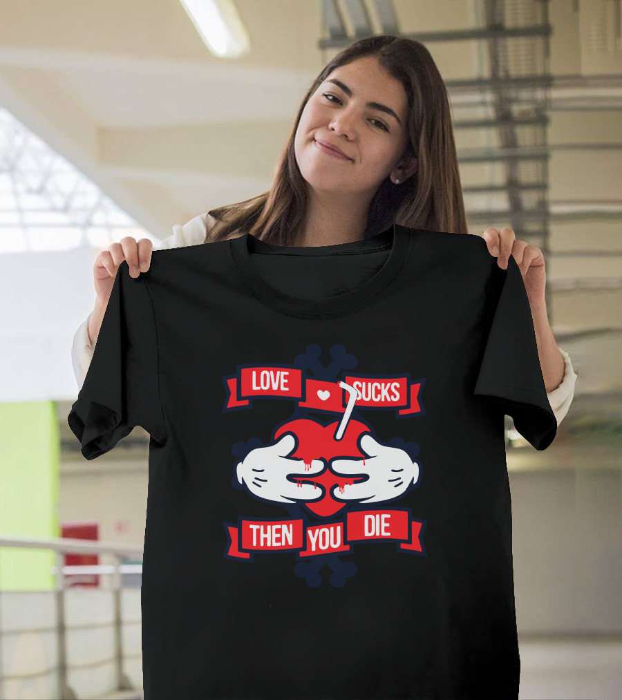 Love Sucks Then You Die Red Heart Hands T-Shirt
