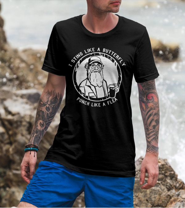 I Sting Like A Butterfly Punch Like A Flea Bearded Man Holding Beer T-Shirt