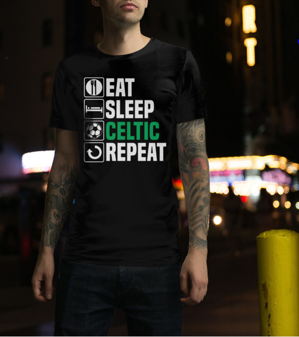 Eat Sleep Celtic Repeat Soccer Loop T-Shirt