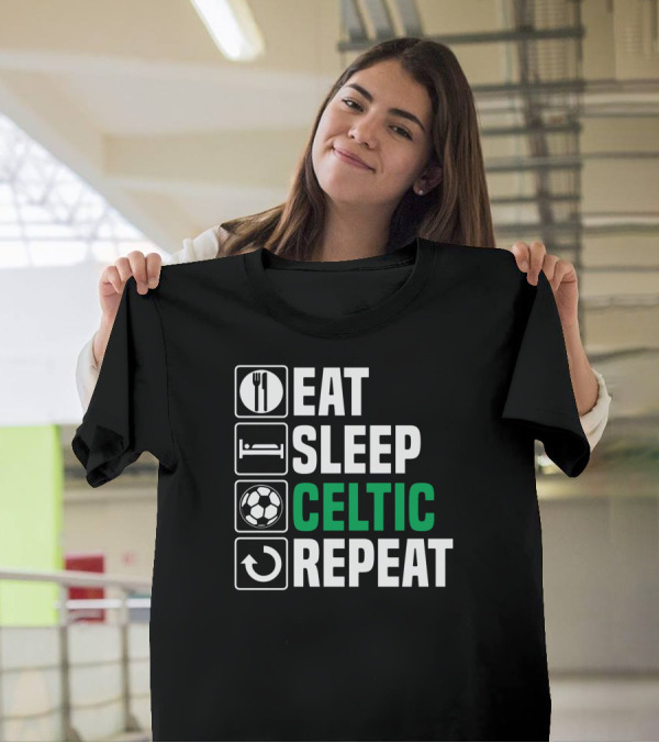 Eat Sleep Celtic Repeat Soccer Loop T-Shirt