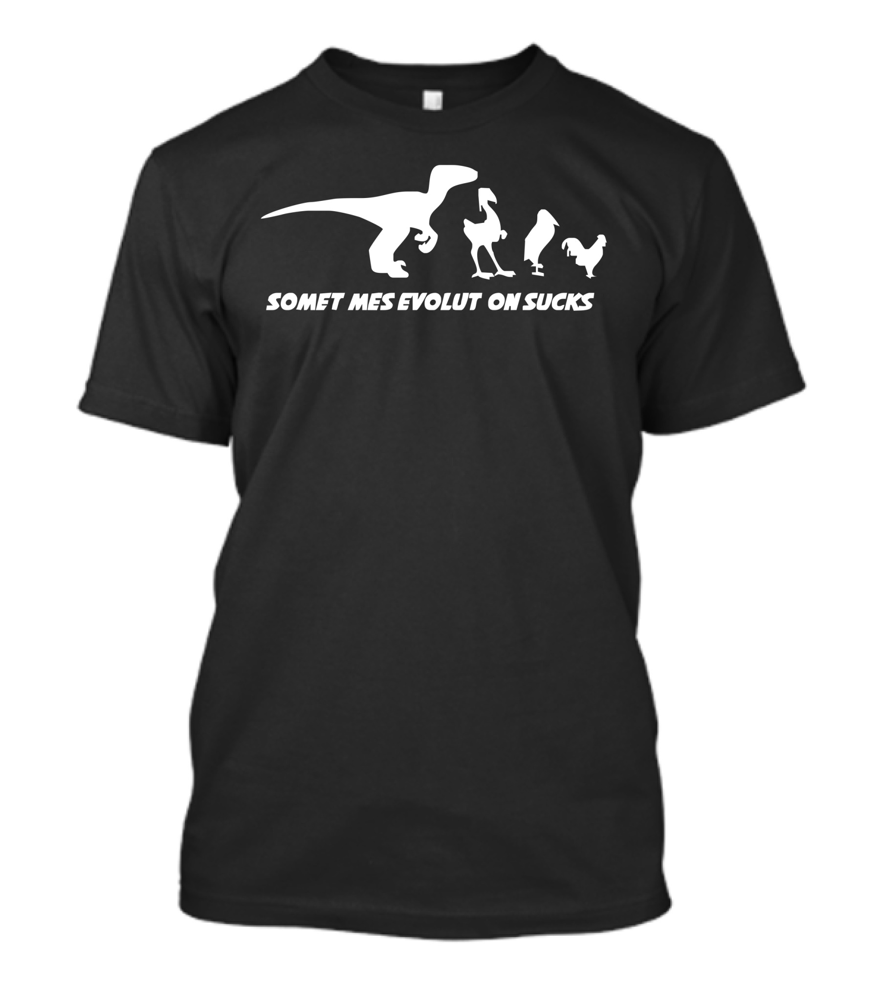 SOMETIMES EVOLUTION SUCKS FUNNY DINOSAUR BIRDS COMIC DARWIN THEORY T-Shirt