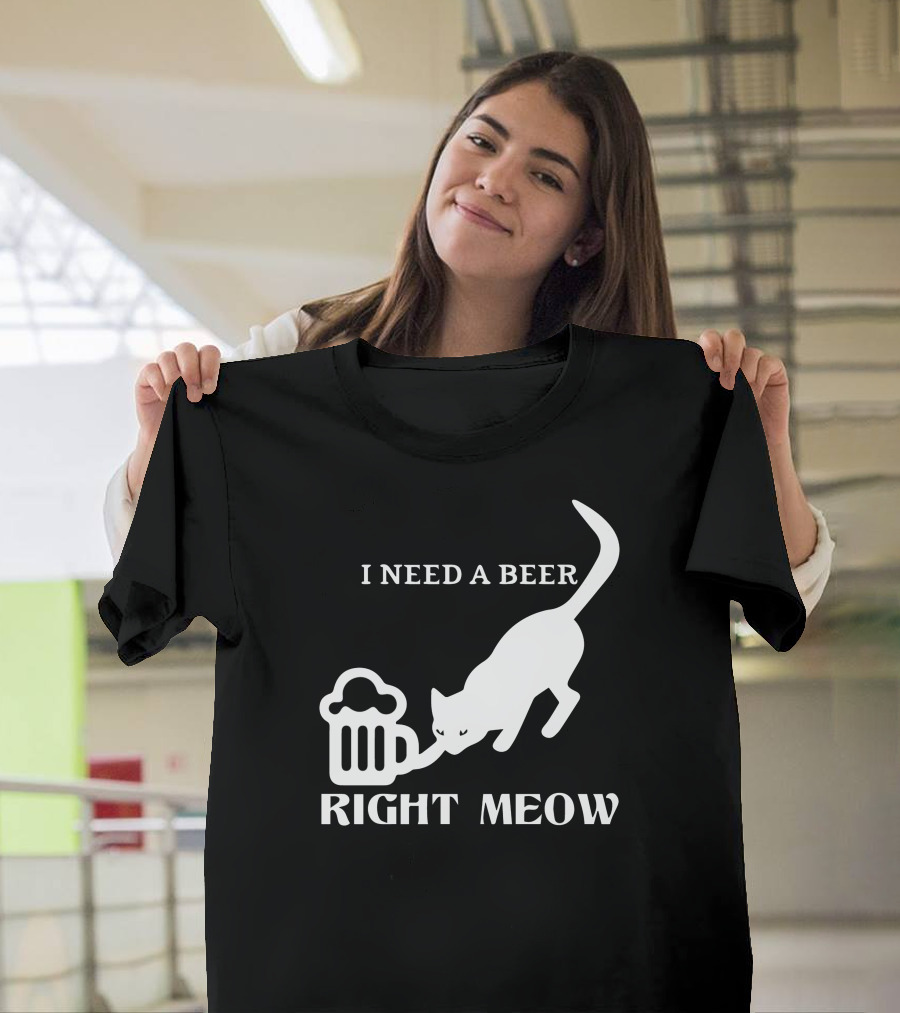 I Need A Beer Right Meow Cat and Beer Mug T-Shirt