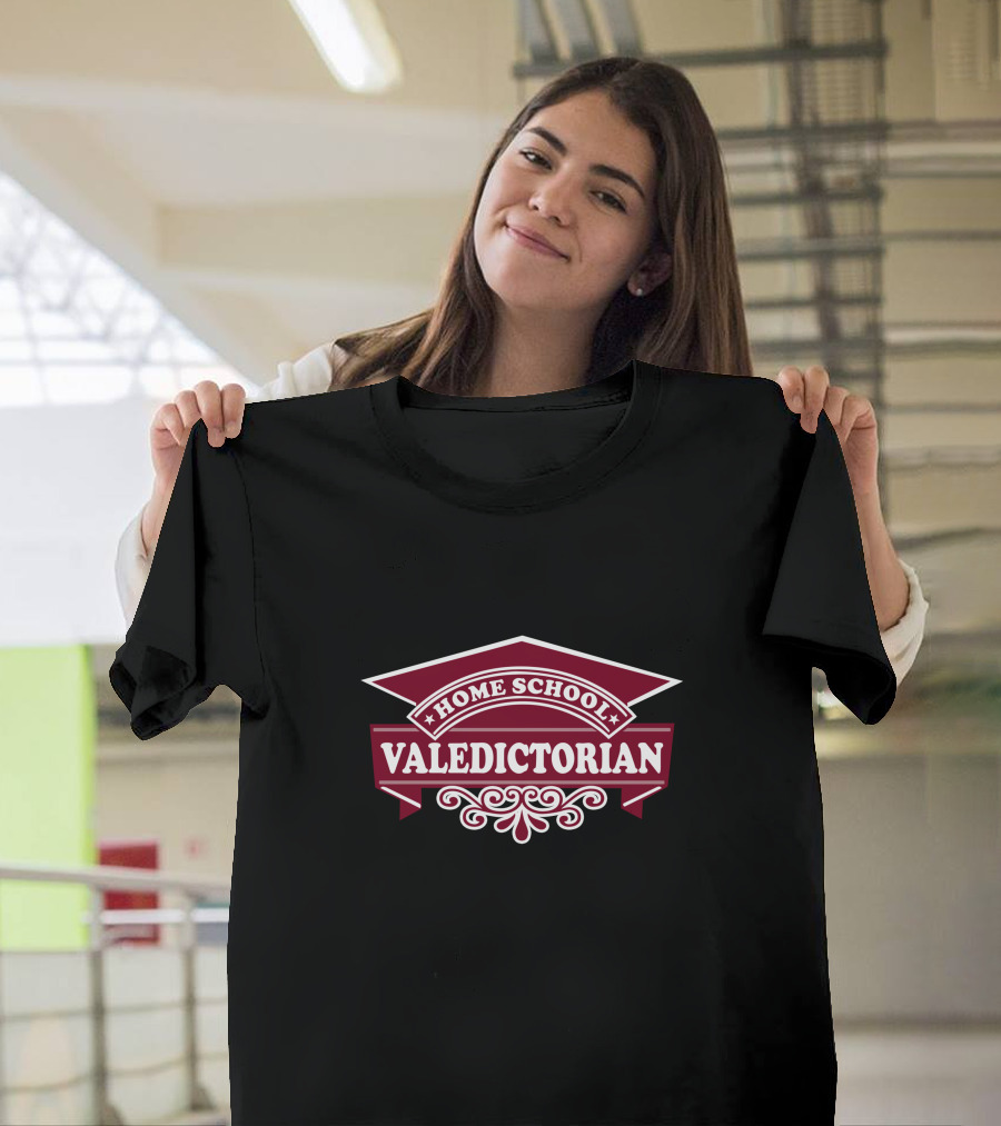 Home School Valedictorian T-Shirt