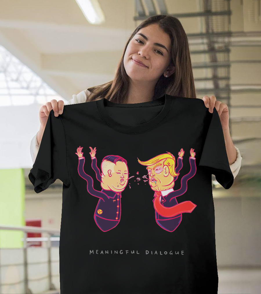 Trum Vs Kim Jong Un Meaningful Dialogue Iconic Leaders Cartoon Spitting Match T-Shirt