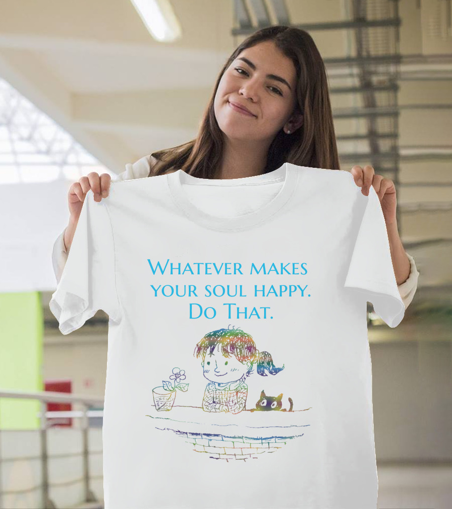 Whatever Makes Your Soul Happy Do That Cute Child with Flower and Cat T-Shirt