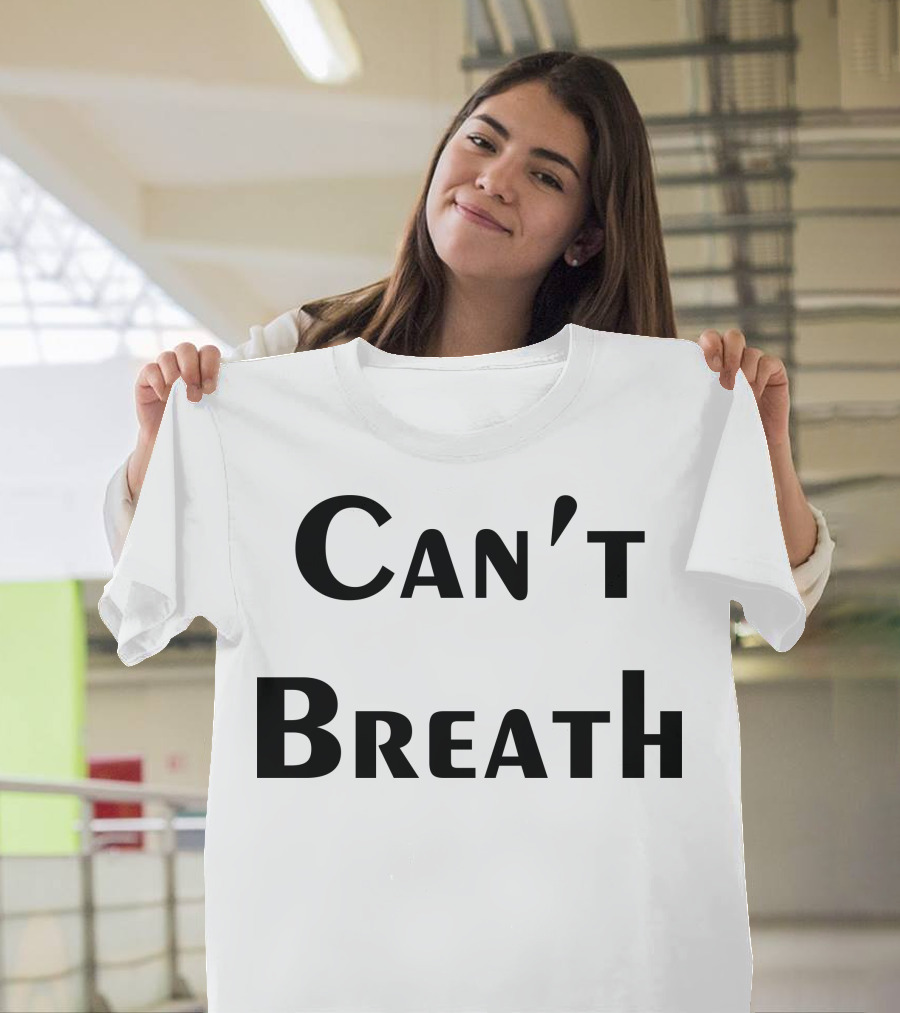 Can't Breathe Typographic T-Shirt