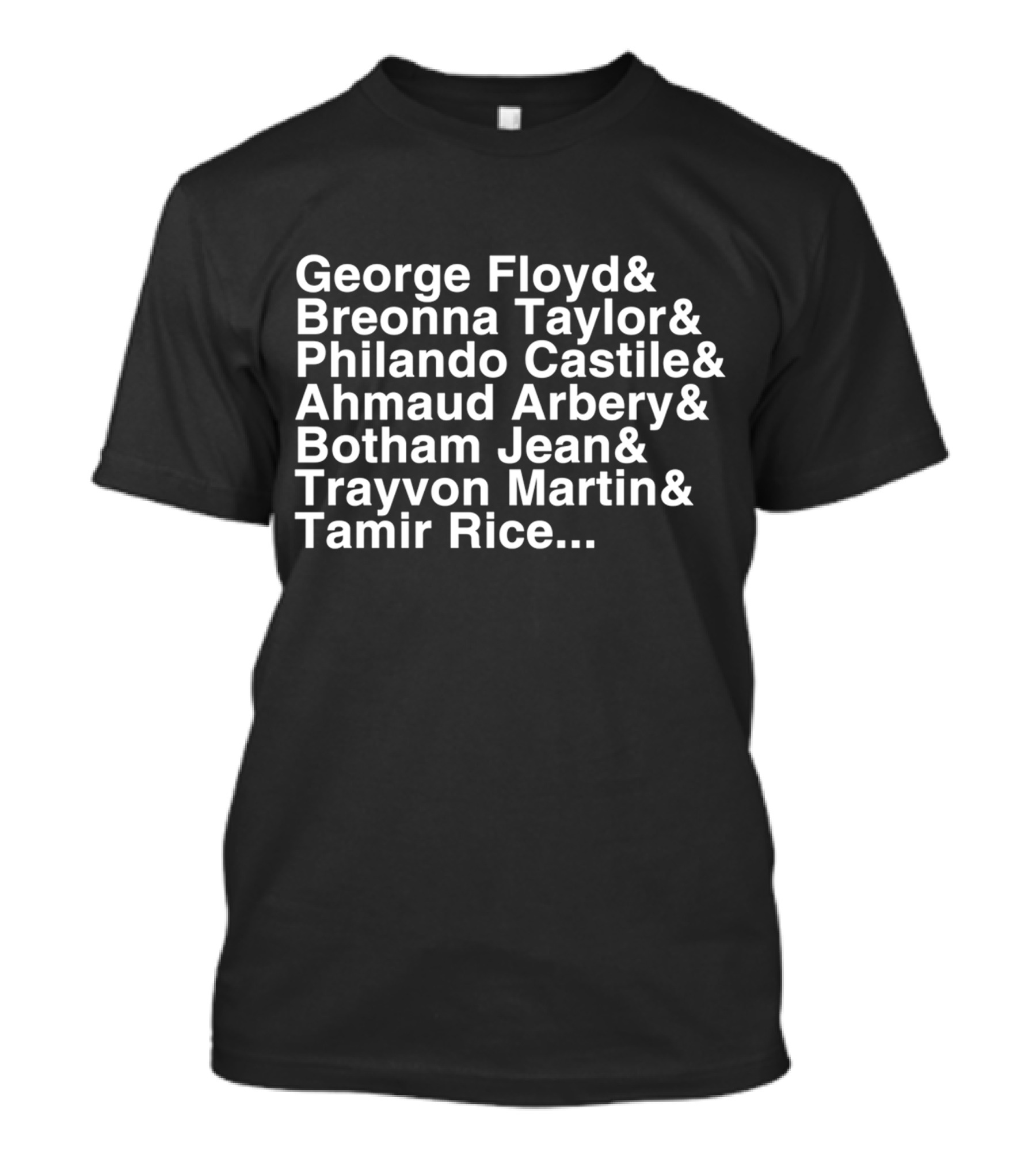 George Floyd Breonna Taylor Philando Castile Ahmaud Arbery Botham Jean Trayvon Martin Tamir Rice T-Shirt