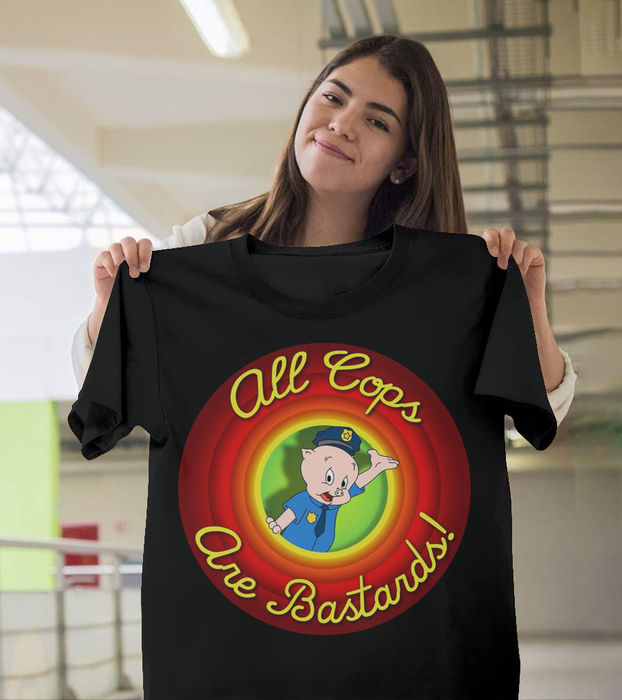 All Cops Are Bastards Porky Pig T-Shirt