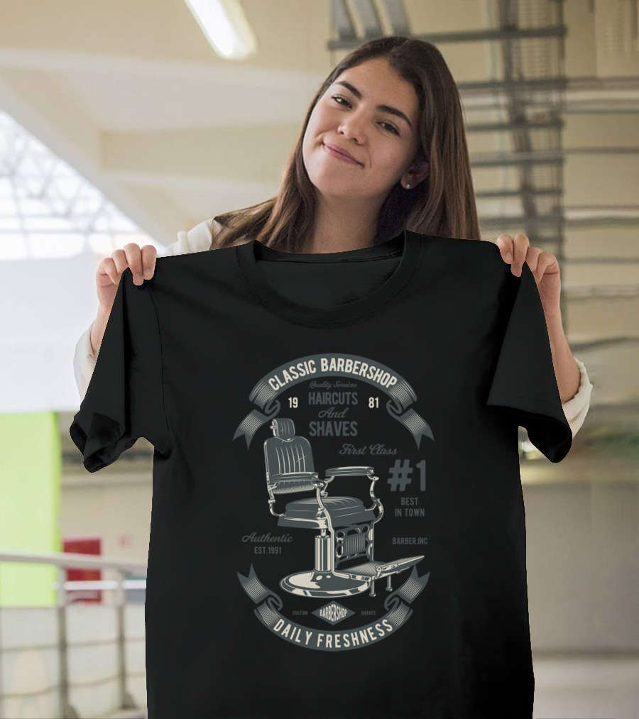 Classic Barbershop Authentic Haircuts and Shaves Daily Freshness 1981 Barber Inc T-Shirt