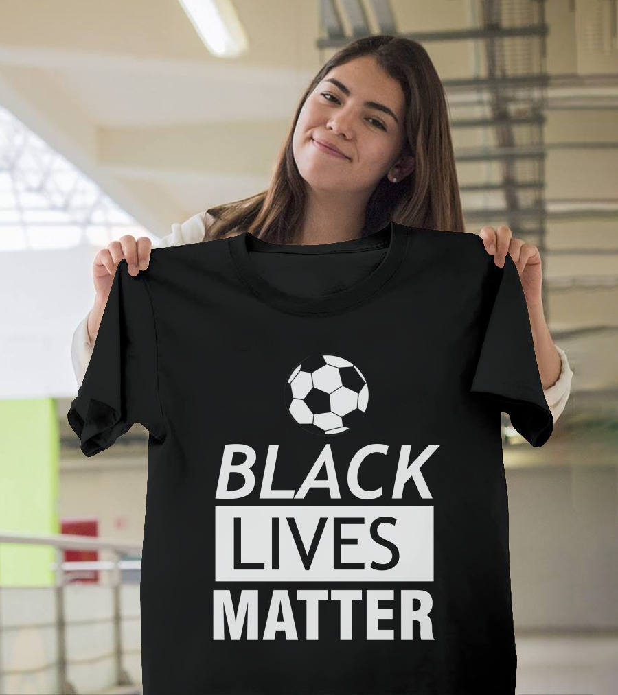 BLACK LIVES MATTER Soccer T-Shirt