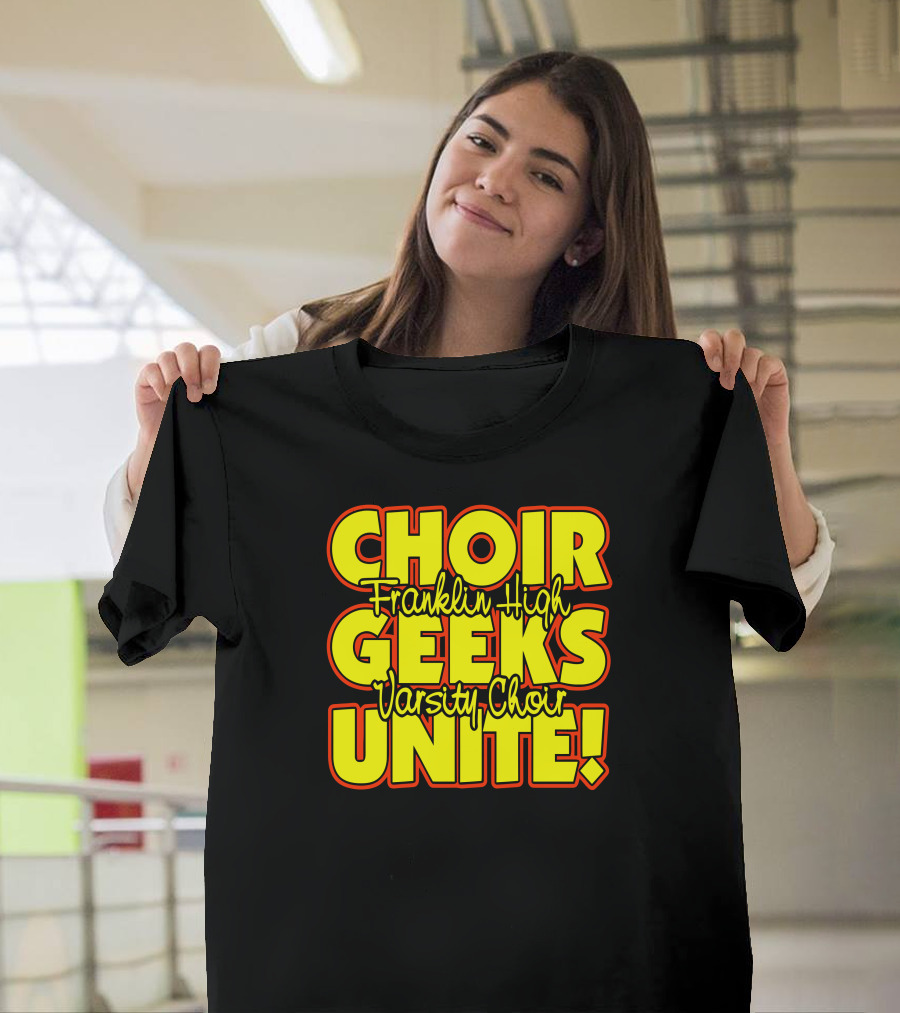 Choir Geeks Unite Franklin High Varsity Choir Enthusiasts Celebrate T-Shirt