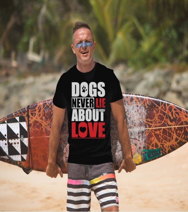 Dogs Never Lie About Love Paw Heart T-Shirt