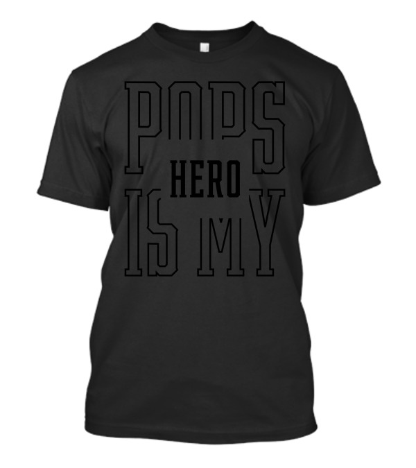 POPS IS MY HERO T-Shirt