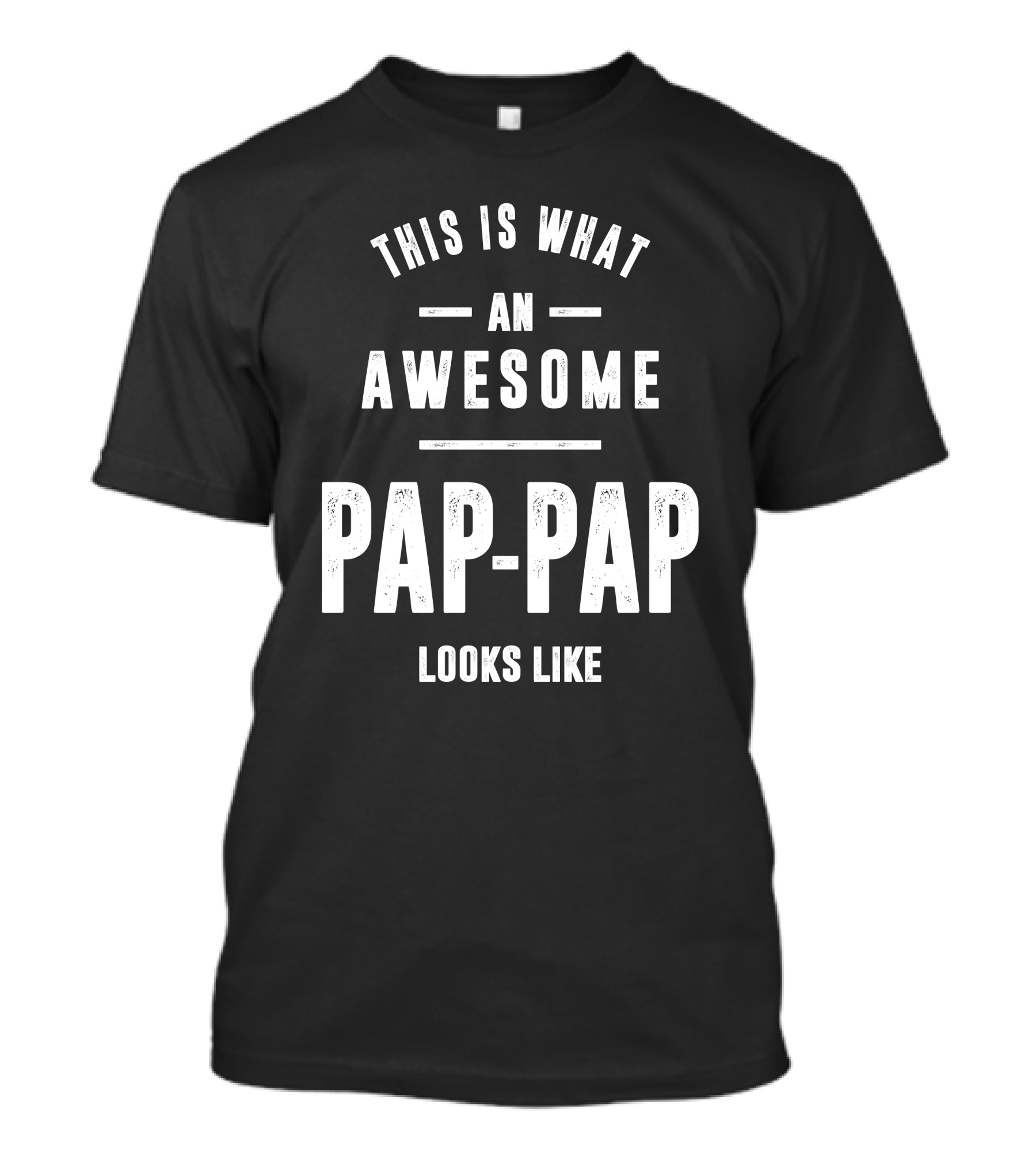 This Is What An Awesome Pap-Pap Looks Like T-Shirt