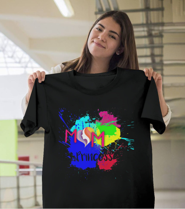Mom Princess Colorful Paint Splash T-Shirt
