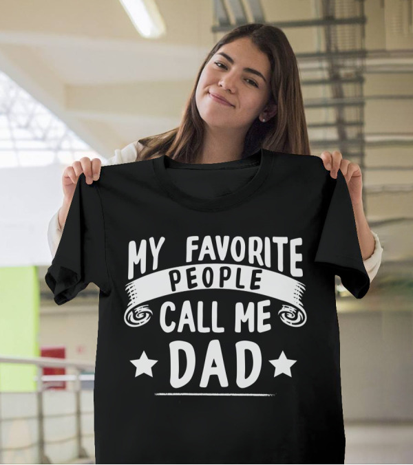 My Favorite People Call Me Dad Stars T-Shirt