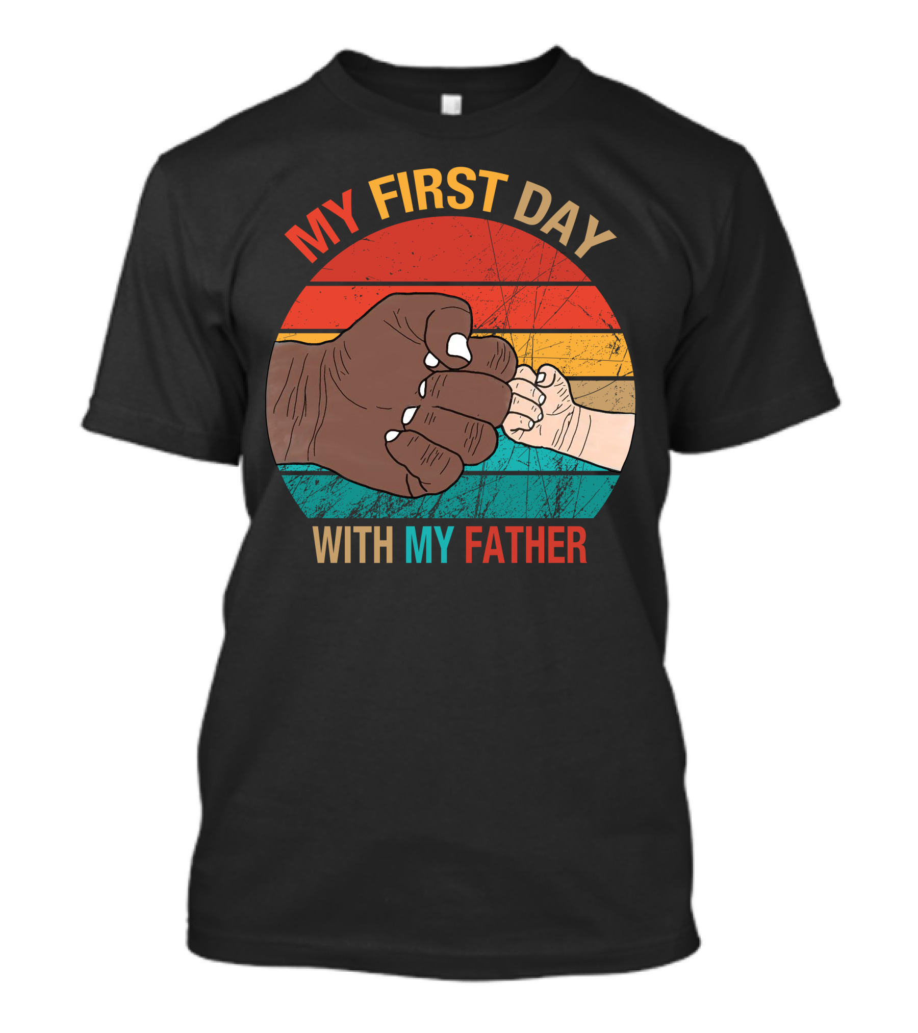 My First Day With My Father Fist Bump Retro Sunburst T-Shirt