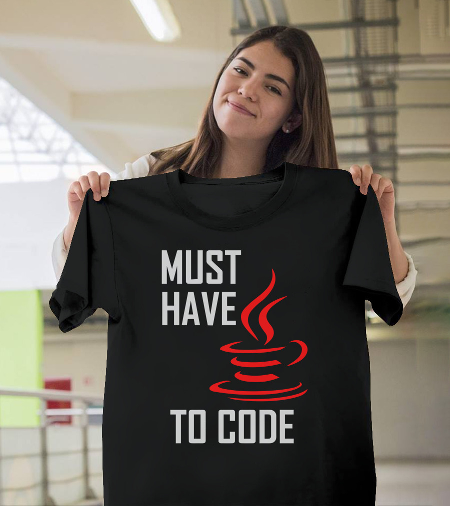 Must Have Java Logo To Code T-Shirt