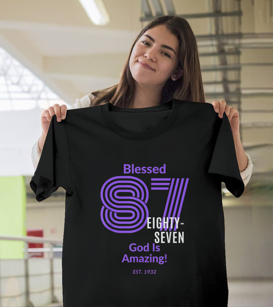 Blessed Eighty-Seven God Is Amazing Est. 1932 T-Shirt
