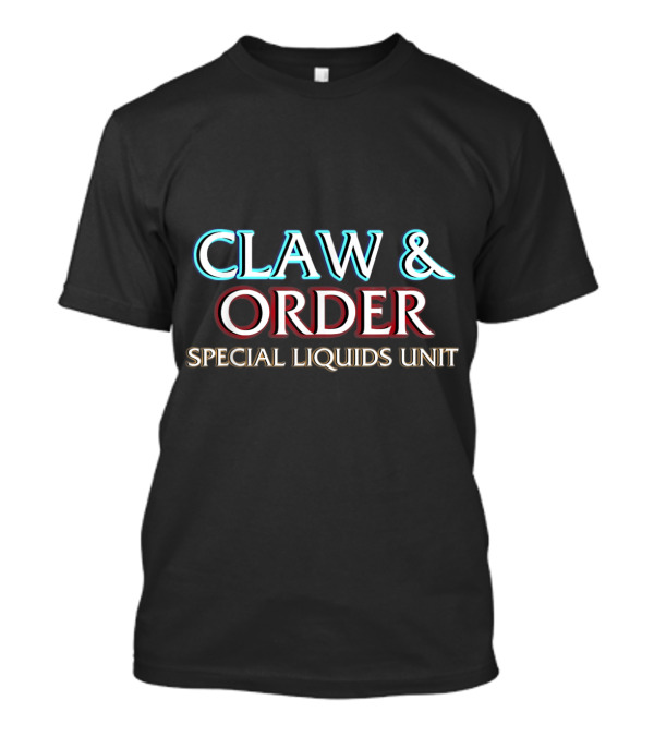 Claw And Order Special Liquids Unit Parody Of Law And Order Aesthetic T-Shirt