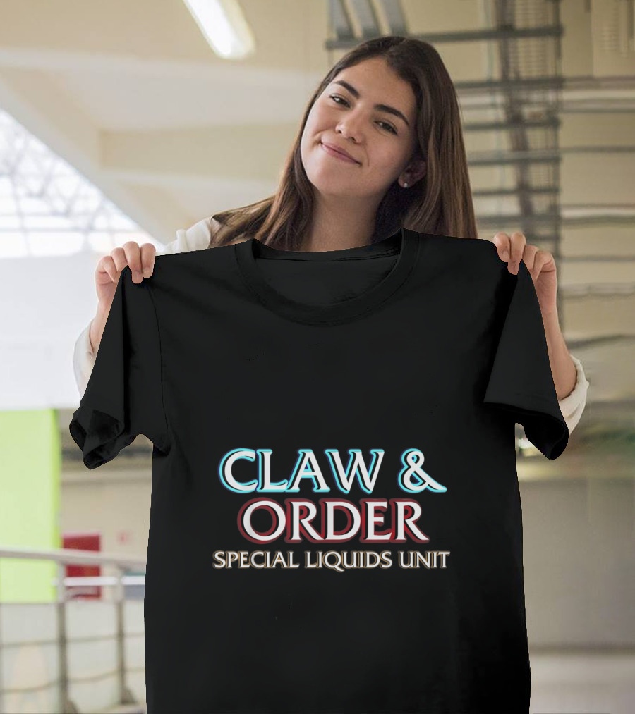 Claw and Order Special Liquids Unit Parody of Law and Order Aesthetic T-Shirt