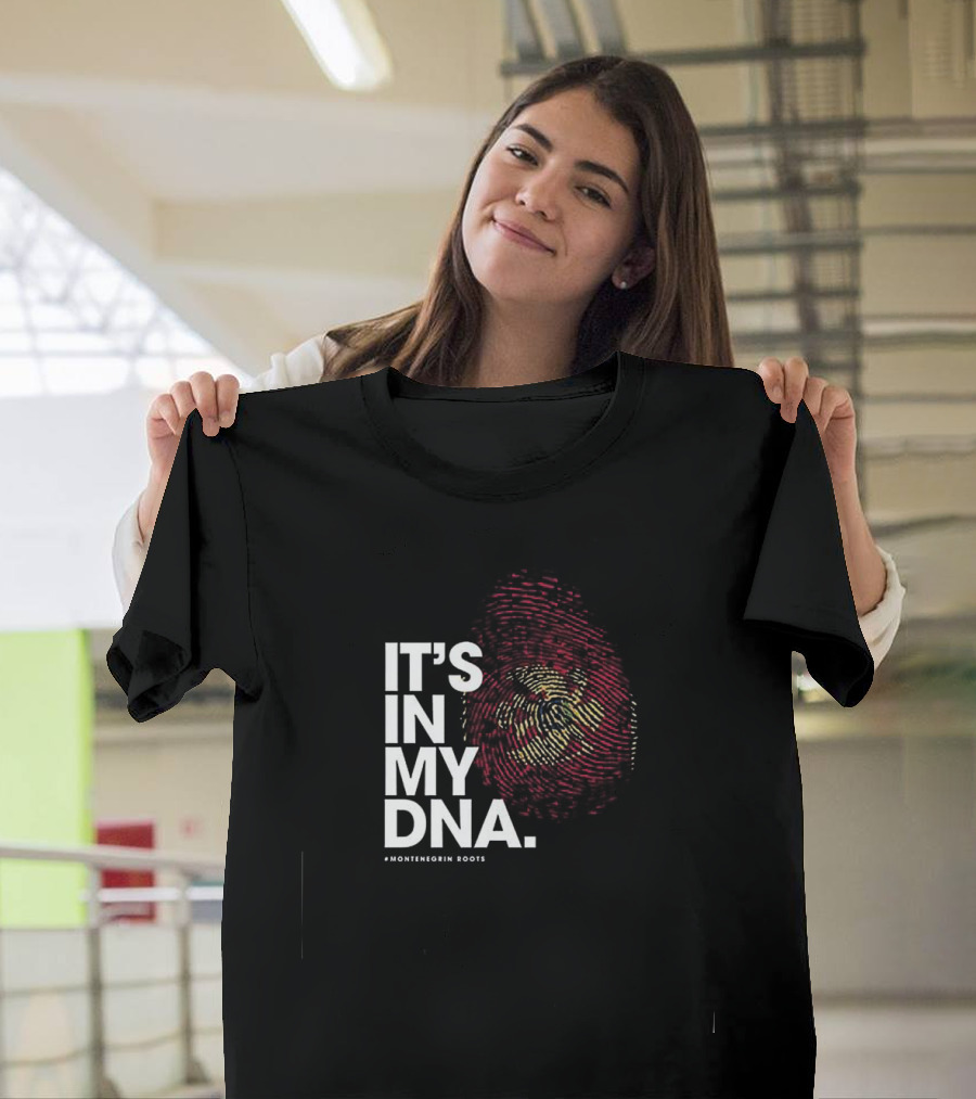 IT'S IN MY DNA Montenegro Flag Thumbprint Montenegrin Roots T-Shirt