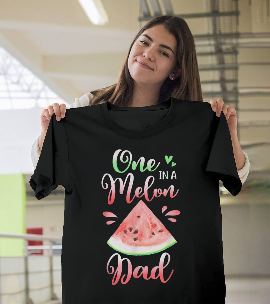 One In A Melon Dad Watermelon Slice Design for Birthday T-Shirt