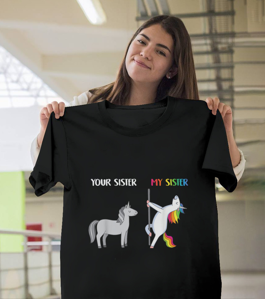 Your Sister My Sister Gray and Rainbow Pole Dancing Unicorn T-Shirt