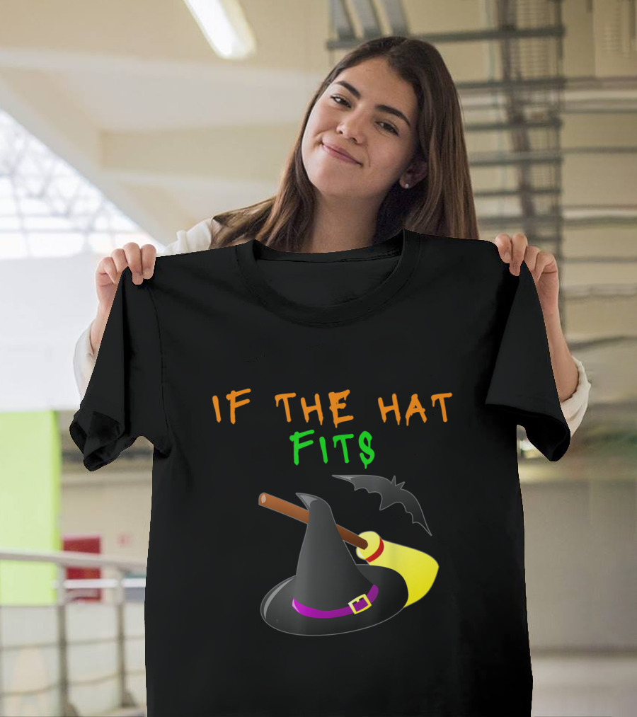 If The Hat Fits Witch Hat Broom Bat Halloween T-Shirt