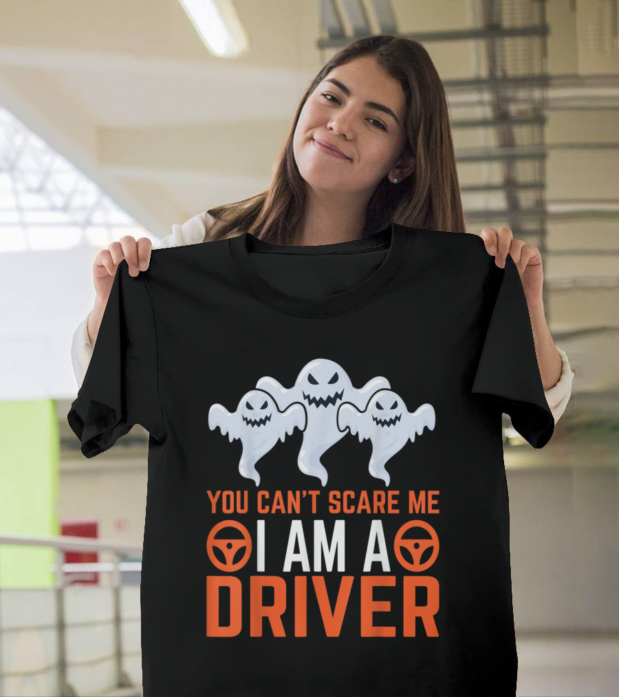 You Can't Scare Me I Am a Driver Halloween Ghosts with Steering Wheels T-Shirt