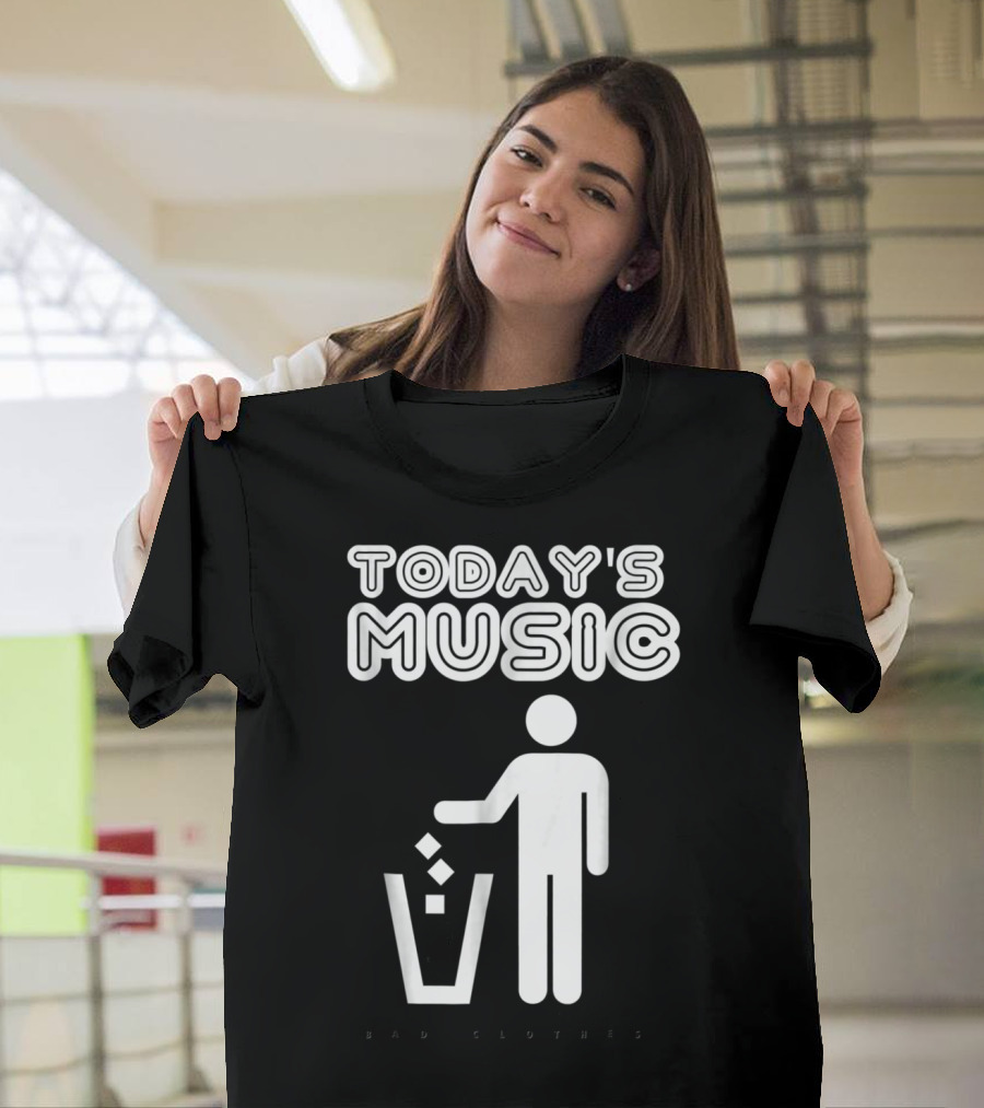 Today's Music Bad Clothes Trash Can T-Shirt
