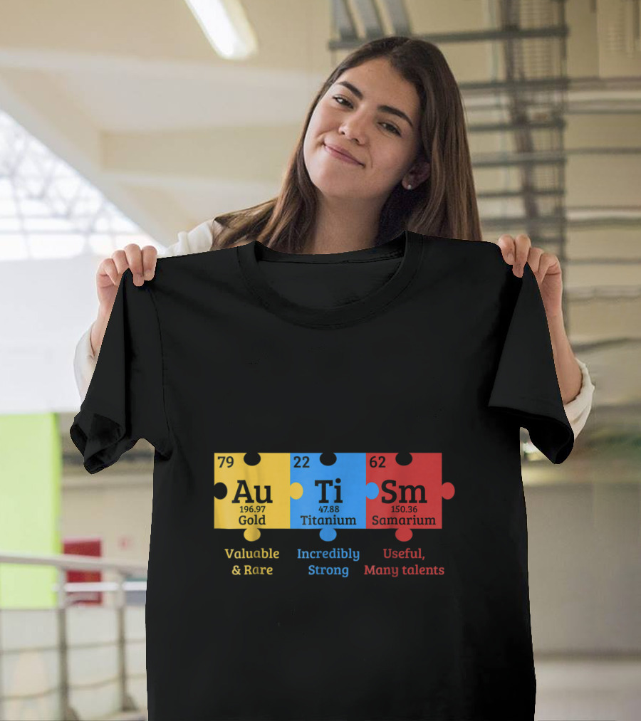 Autism Awareness Puzzle Au Ti Sm Chemical Elements Gold Titanium Samarium T-Shirt