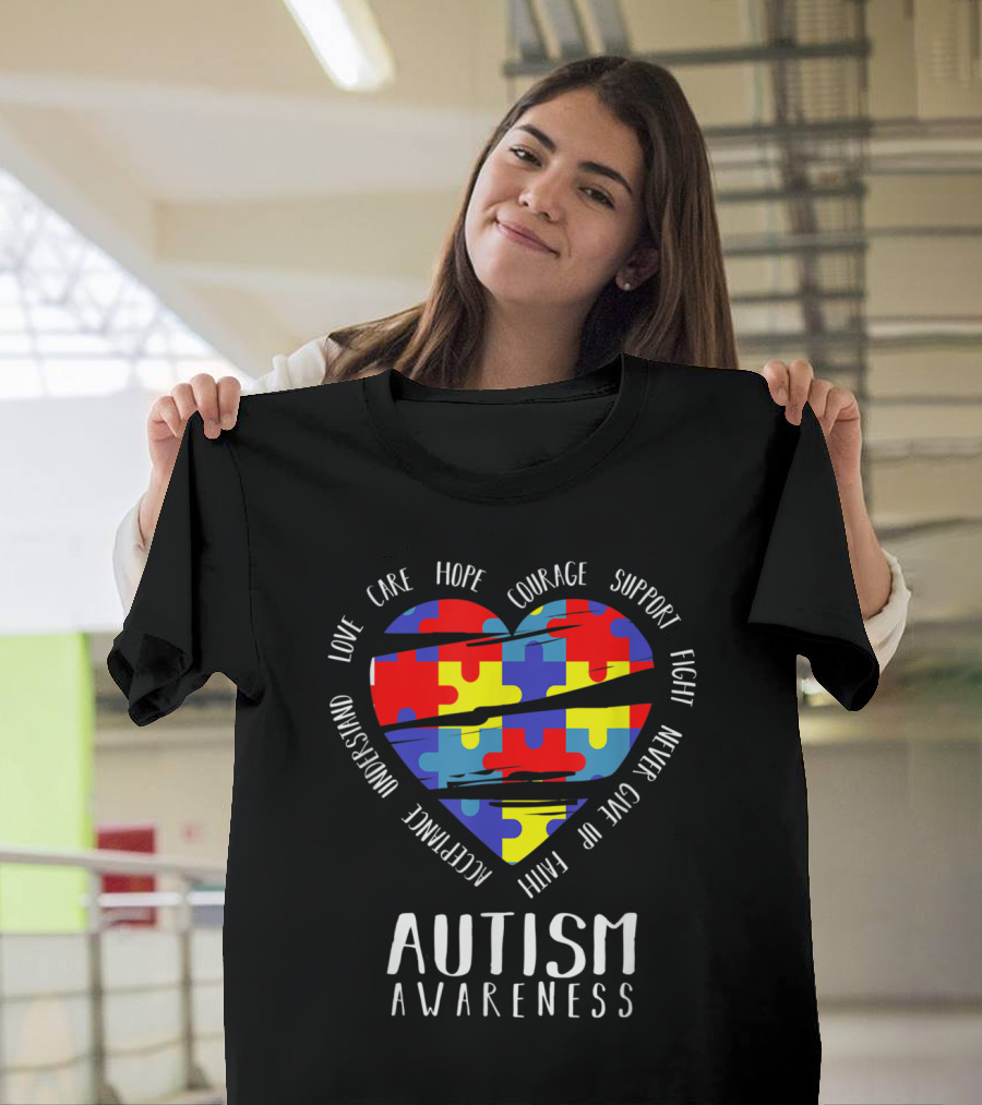 Autism Awareness Love Care Hope Courage Support Fight Never Give Up Faith Accept Embrace Understand T-Shirt