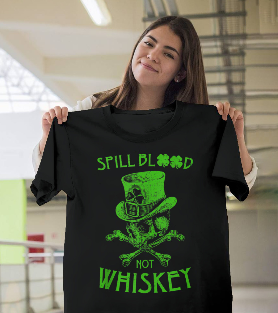 Spill Blood Not Whiskey Irish Clover Skeleton Hat T-Shirt