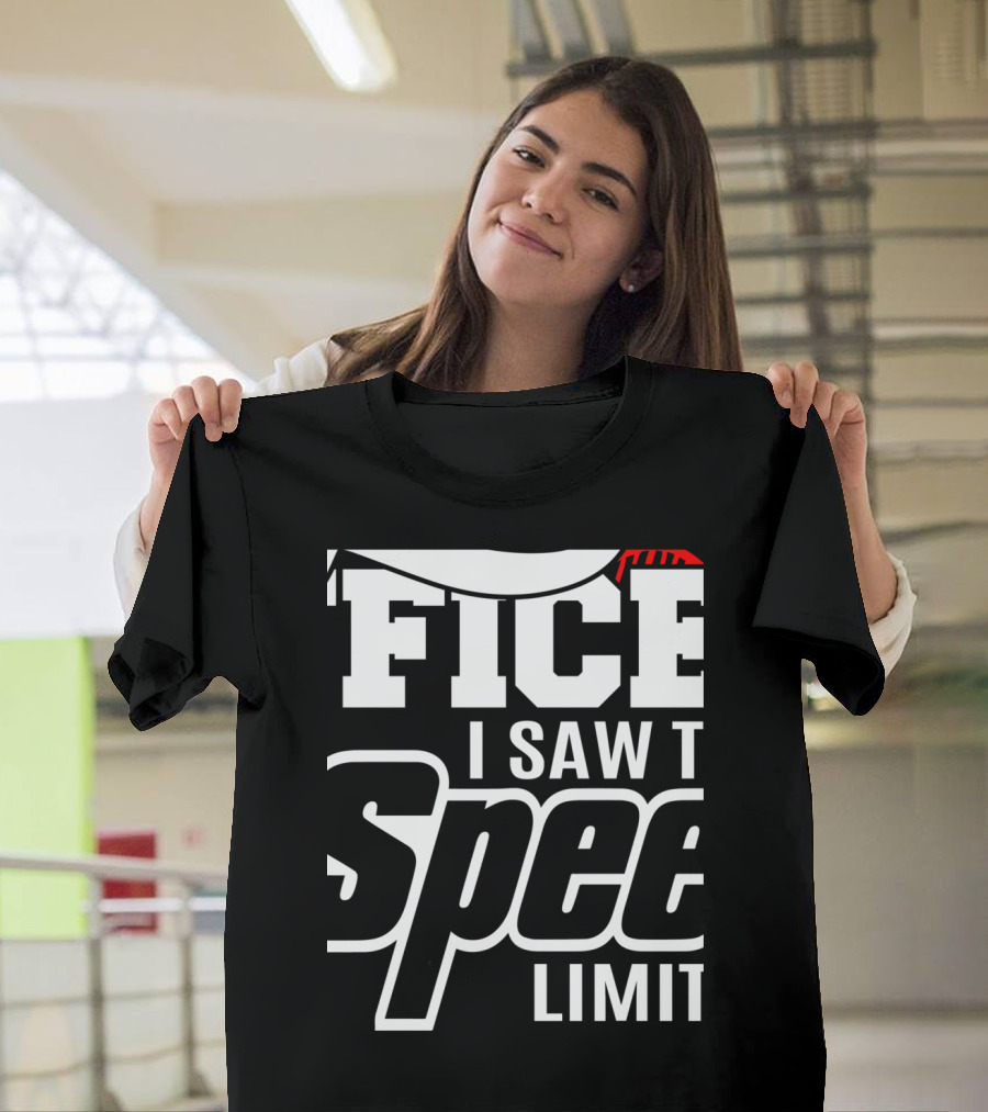 Yes Officer I Saw the Speed Limit Fiat Racing T-Shirt