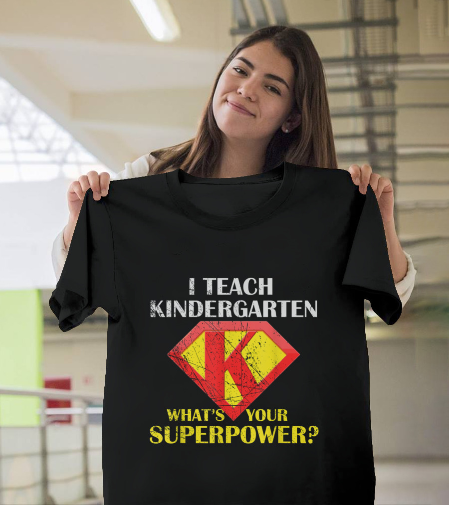 I Teach Kindergarten Superpower Hero K Emblem T-Shirt