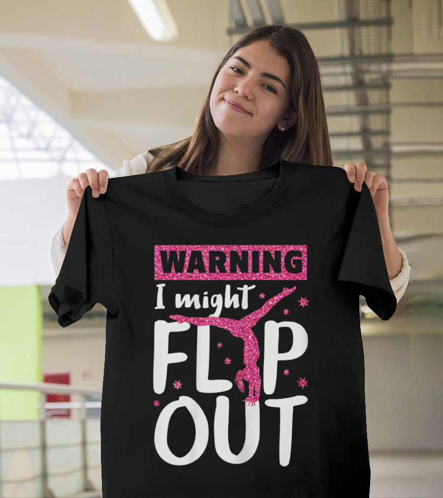 Warning I Might Flip Out Funny Gymnast Cheerleading T-Shirt