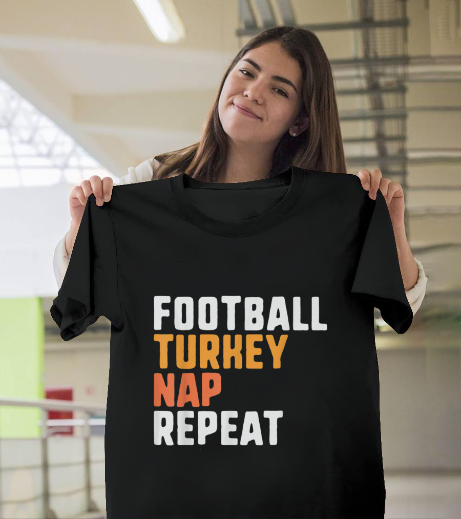 Football Turkey Nap Repeat Thanksgiving Saying T-Shirt