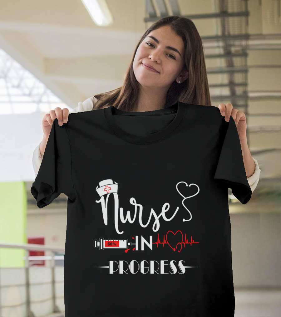 Nurse In Progress 60% Nursing Student Future Nurse Life T-Shirt